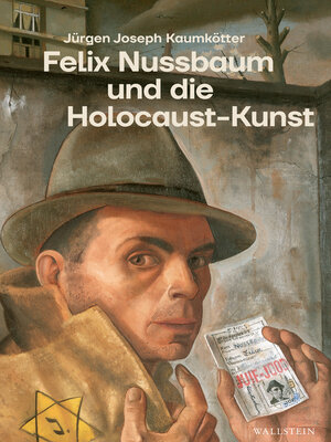 cover image of Felix Nussbaum und die Holocaust-Kunst